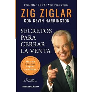 Ziglar, Zig Secretos para cerrar la venta: Más de 600.000 copias vendidas Ziglar, Zig Secretos para cerrar la venta: Más de 600.000 copias vendidas