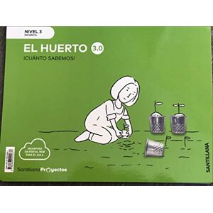 Santillana Educación, S.L. CUANTO SABEMOS NIVEL 3 EL HUERTO 3.0 Santillana Educación, S.L. CUANTO SABEMOS NIVEL 3 EL HUERTO 3.0