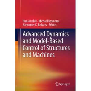 Springer Advanced Dynamics and Model-Based Control of Structures and Machines Springer Advanced Dynamics and Model-Based Control of Structures and Machines