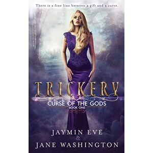 Eve, Jaymin Trickery: Volume 1 (Curse of the Gods) Eve, Jaymin Trickery: Volume 1 (Curse of the Gods)