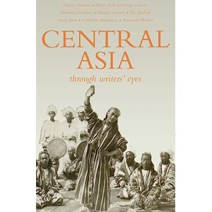 Kathleen Hopkirk Central Asia: Through Writers' Eyes Kathleen Hopkirk Central Asia: Through Writers' Eyes