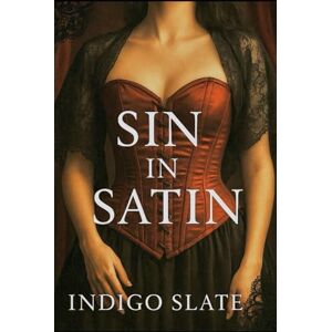 Slate, Indigo Satin in Sin (Crimson Corset Chronicles) Slate, Indigo Satin in Sin (Crimson Corset Chronicles)