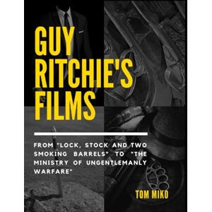 Miko, Tom Guy Ritchie's films Miko, Tom Guy Ritchie's films