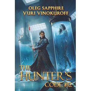 Vinokuroff, Yuri The Hunter’s Code: Book 12: A Portal Progression Fantasy Series Vinokuroff, Yuri The Hunter’s Code: Book 12: A Portal Progression Fantasy Series
