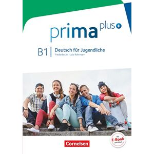CORNELSEN VERLAG GMBH 6 CO. Prima plus: Schulerbuch B1 CORNELSEN VERLAG GMBH 6 CO. Prima plus: Schulerbuch B1