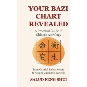 Fallas Acosta, Sr. Juan Gabriel Your BaZi Chart Revealed- A Practical Guide to Chinese Astrology: Discover the power of BaZi, the Four Pillars of Destiny, and the Five Elements. A ... self-awareness and personal transformation. Fallas Acosta, Sr. Juan Gabriel Your BaZi Chart Revealed- A Practical Guide to Chinese Astrology: Discover the power of BaZi, the Four Pillars of Destiny, and the Five Elements. A ... self-awareness and personal transformation.