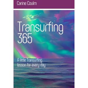 Coulm, Carine Transurfing 365: A little Transurfing lesson for every day Coulm, Carine Transurfing 365: A little Transurfing lesson for every day