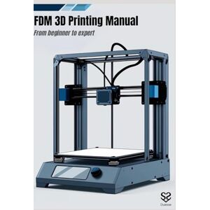 Duesse FDM 3D Printing Manual: A FDM 3D Printer: Beginner’s Guide Duesse FDM 3D Printing Manual: A FDM 3D Printer: Beginner’s Guide