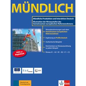 Klett MÜNDLICH DVD mit Begleitheft: Mündliche Produktion und Interaktion Deutsch: Illustration der Niveaustufen des Gemeinsamen europäischen Referenzrahmens Klett MÜNDLICH DVD mit Begleitheft: Mündliche Produktion und Interaktion Deutsch: Illustration der Niveaustufen des Gemeinsamen europäischen Referenzrahmens