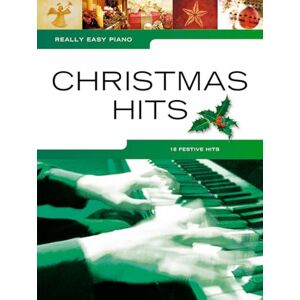 Various Really Easy Piano: Christmas Hits Beginner Piano Sheet Music for Holiday Songs and Carols Songbook with 18 Festive Favorites for Kids and Adults Christmas Piano Music for Students and Teachers Various Really Easy Piano: Christmas Hits Beginner Piano Sheet Music for Holiday Songs and Carols Songbook with 18 Festive Favorites for Kids and Adults Christmas Piano Music for Students and Teachers