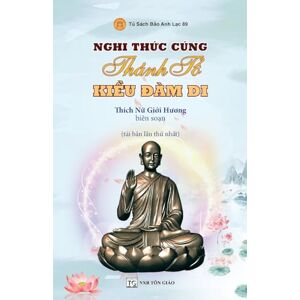 Thích Nữ, Giới Hương Nghi Thức Cúng Thánh Tổ KIỀU ĐÀM DI Thích Nữ, Giới Hương Nghi Thức Cúng Thánh Tổ KIỀU ĐÀM DI