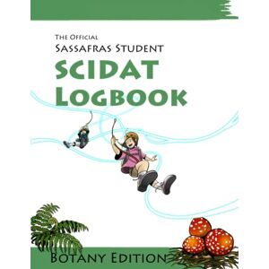 Hudson, Paige The Official Sassafras SCIDAT Logbook: Botany Edition (The Sassafras Science Adventures) Hudson, Paige The Official Sassafras SCIDAT Logbook: Botany Edition (The Sassafras Science Adventures)
