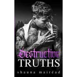 Mairéad, Shauna Destructive Truths: Kings of Killybegs Book Two (A dark, Irish gangland romance.): 2 Mairéad, Shauna Destructive Truths: Kings of Killybegs Book Two (A dark, Irish gangland romance.): 2