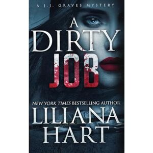 Hart, Liliana A Dirty Job: 8 (J.J. Graves Mystery) Hart, Liliana A Dirty Job: 8 (J.J. Graves Mystery)