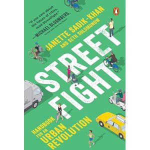 Sadik-Khan, Janette Streetfight Handbook for an Urban Revolution Sadik-Khan, Janette Streetfight Handbook for an Urban Revolution