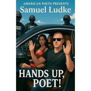Ludke, Samuel Hands Up, Poet! Ludke, Samuel Hands Up, Poet!
