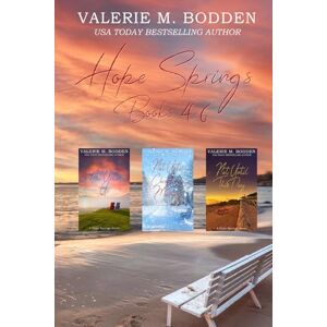 Bodden, Valerie M. Hope Springs Books 4-6: Three Christian Romances in One Collection Bodden, Valerie M. Hope Springs Books 4-6: Three Christian Romances in One Collection
