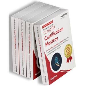 Elric, Rohan The All-in-One CompTIA Certification Mastery: A+, Security+, Network+ & Cloud+ Exam Prep Bundle with Practice Simulator, Hands-On Labs, & Career Development Resources Elric, Rohan The All-in-One CompTIA Certification Mastery: A+, Security+, Network+ & Cloud+ Exam Prep Bundle with Practice Simulator, Hands-On Labs, & Career Development Resources