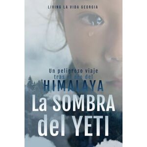 LIVING LA VIDA GEORGIA La Sombra del Yeti: Un peligroso Viaje Tras el Oro del Himalaya: Los recolectores de Yarsagumba LIVING LA VIDA GEORGIA La Sombra del Yeti: Un peligroso Viaje Tras el Oro del Himalaya: Los recolectores de Yarsagumba