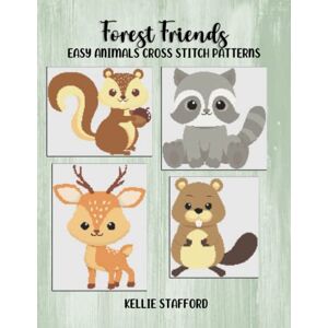 Stafford, Kellie Forest Friends Easy Animals Cross Stitch Patterns Stafford, Kellie Forest Friends Easy Animals Cross Stitch Patterns
