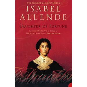 Allende, Isabel Daughter of Fortune: A captivating historical fiction adventure of frontier life and forbidden love Allende, Isabel Daughter of Fortune: A captivating historical fiction adventure of frontier life and forbidden love