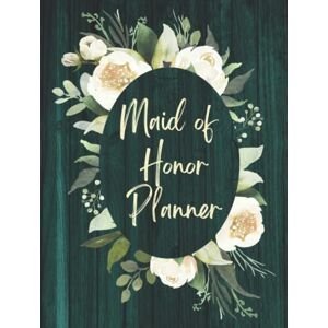 Press, ZinCiara S. Maid Of Honor Planner: Wedding Organizer for Duties Checklist of Maid or Matron Of Honour Bachelorette Party and Bridal Shower Planning Proposal Gifts From The Bride Press, ZinCiara S. Maid Of Honor Planner: Wedding Organizer for Duties Checklist of Maid or Matron Of Honour Bachelorette Party and Bridal Shower Planning Proposal Gifts From The Bride