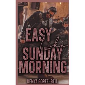 Goree-Bell, Kenya EASY LIKE SUNDAY MORNING: The Blood Legacy Series: 2 Goree-Bell, Kenya EASY LIKE SUNDAY MORNING: The Blood Legacy Series: 2