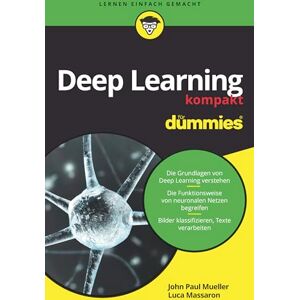 Mueller, John Paul Deep Learning kompakt für Dummies Mueller, John Paul Deep Learning kompakt für Dummies