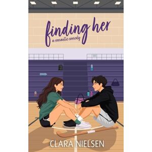 Nielsen, Clara Finding Her: A YA Sweet Romance (Hartwell Academy) Nielsen, Clara Finding Her: A YA Sweet Romance (Hartwell Academy)