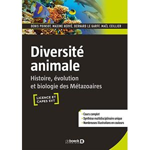 Poinsot, Denis Diversité Animale (Lmd Biologie Écologie): Histoire, évolution et biologie des Métazoaires Poinsot, Denis Diversité Animale (Lmd Biologie Écologie): Histoire, évolution et biologie des Métazoaires