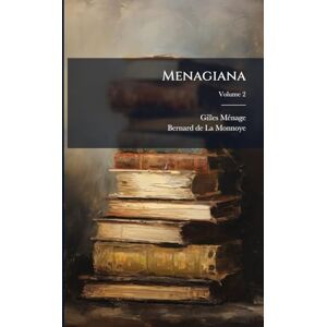 Mã(c)Nage, Gilles Menagiana Mã(c)Nage, Gilles Menagiana