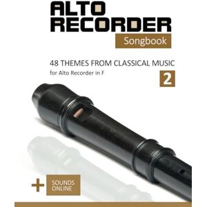 Boegl, Reynhard Alto Recorder Songbook 48 Themes from Classical Music for the Alto Recorder in F 2: + Sounds online (Alto Recorder Songbooks) Boegl, Reynhard Alto Recorder Songbook 48 Themes from Classical Music for the Alto Recorder in F 2: + Sounds online (Alto Recorder Songbooks)