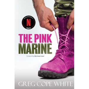 White, Greg Cope The Pink Marine: One Boy's Journey Through Bootcamp To Manhood White, Greg Cope The Pink Marine: One Boy's Journey Through Bootcamp To Manhood