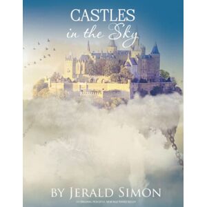 Simon, Jerald Castles in the Sky: 10 Original Peaceful New Age Piano Solos (Inspirational Instrumental Piano Sheet Music Books by Jerald Simon) Simon, Jerald Castles in the Sky: 10 Original Peaceful New Age Piano Solos (Inspirational Instrumental Piano Sheet Music Books by Jerald Simon)