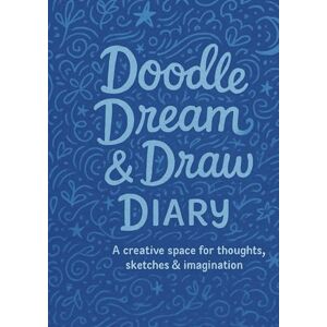 Foster, Katy Doodle, Dream & Draw Diary: A journal with a page for every day and a motivational quote to inspire your creativity! Foster, Katy Doodle, Dream & Draw Diary: A journal with a page for every day and a motivational quote to inspire your creativity!