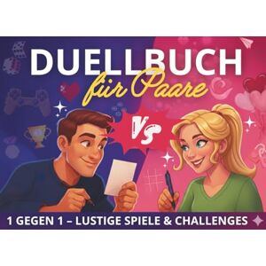 Kuefer, Stefanie Duell Buch Für Paare: Lustige Couple Challenges mit Stift & Papier Kuefer, Stefanie Duell Buch Für Paare: Lustige Couple Challenges mit Stift & Papier