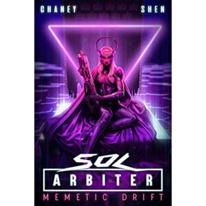Chaney, J.N. Memetic Drift: A Military Cyberpunk Thriller (Sol Arbiter) Chaney, J.N. Memetic Drift: A Military Cyberpunk Thriller (Sol Arbiter)