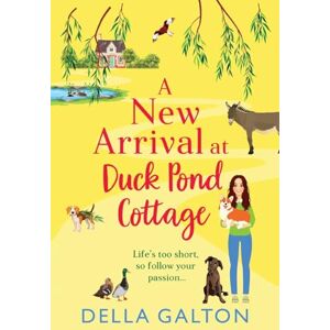 Galton, Della A New Arrival at Duck Pond Cottage: The start of an uplifting, heartwarming series from Della Galton (Duck Pond Cottage, 1) Galton, Della A New Arrival at Duck Pond Cottage: The start of an uplifting, heartwarming series from Della Galton (Duck Pond Cottage, 1)