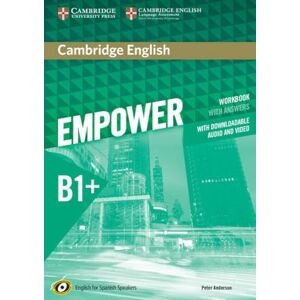 Cambridge University Press Cambridge English Empower for Spanish Speakers B1 ; Workbook with Answers Cambridge University Press Cambridge English Empower for Spanish Speakers B1 ; Workbook with Answers
