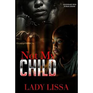 Lissa, Lady Not My Child: Standalone Lissa, Lady Not My Child: Standalone