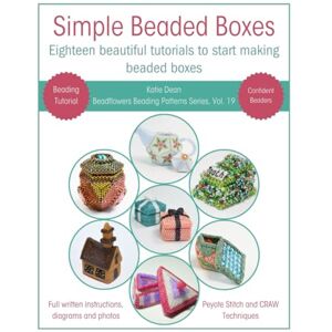Dean, Katie Simple Beaded Boxes: Eighteen beautiful tutorials to start making beaded boxes (Beadflowers Beading Patterns by Katie Dean) Dean, Katie Simple Beaded Boxes: Eighteen beautiful tutorials to start making beaded boxes (Beadflowers Beading Patterns by Katie Dean)