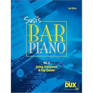 Susi's Bar Piano 6. Besetzung: Klavier zu 2 Händen: Swing, Evergreens und Pop-Classics in mittelschwerer Bearbeitung für den anspruchsvollen Pianisten Susi's Bar Piano 6. Besetzung: Klavier zu 2 Händen: Swing, Evergreens und Pop-Classics in mittelschwerer Bearbeitung für den anspruchsvollen Pianisten