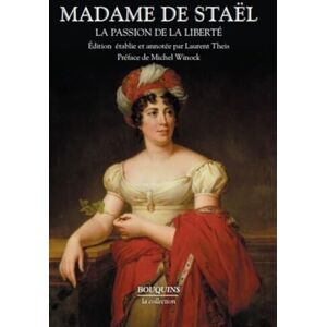 Madame de Staël La Passion de la liberté Madame de Staël La Passion de la liberté