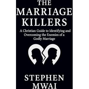 Mwai, Stephen The Marriage Killers Mwai, Stephen The Marriage Killers