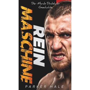 Hale, Parker Rein Maschine: Der Merab Dvalishvili- Geschichte (Champions of the Ring) Hale, Parker Rein Maschine: Der Merab Dvalishvili- Geschichte (Champions of the Ring)