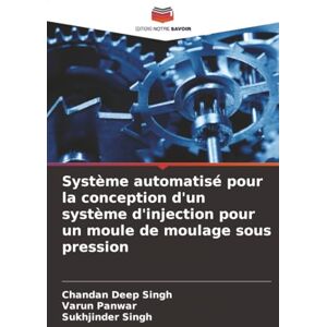 Deep Système automatisé pour la conception d'un système d'injection pour un moule de moulage sous pression Deep Système automatisé pour la conception d'un système d'injection pour un moule de moulage sous pression