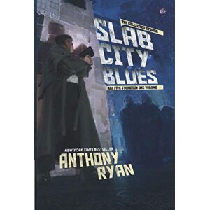 Ryan, Anthony Slab City Blues The Collected Edition: All Five Stories in One Volume Ryan, Anthony Slab City Blues The Collected Edition: All Five Stories in One Volume