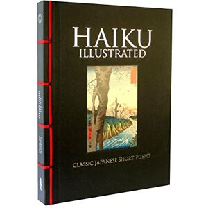 Hart Larrabee Haiku Illustrated: Classic Japanese Short Poems (Chinese Bound) (Chinese Bound Illustrated) Hart Larrabee Haiku Illustrated: Classic Japanese Short Poems (Chinese Bound) (Chinese Bound Illustrated)