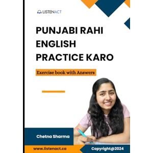 Sharma, Chetna Punjabi Rahi English Practice Karo Listenact: Punjabi to English translation exercises Sharma, Chetna Punjabi Rahi English Practice Karo Listenact: Punjabi to English translation exercises