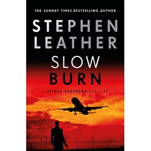 Leather, Stephen Slow Burn: The 17th Spider Shepherd Thriller (The Spider Shepherd Thrillers) Leather, Stephen Slow Burn: The 17th Spider Shepherd Thriller (The Spider Shepherd Thrillers)